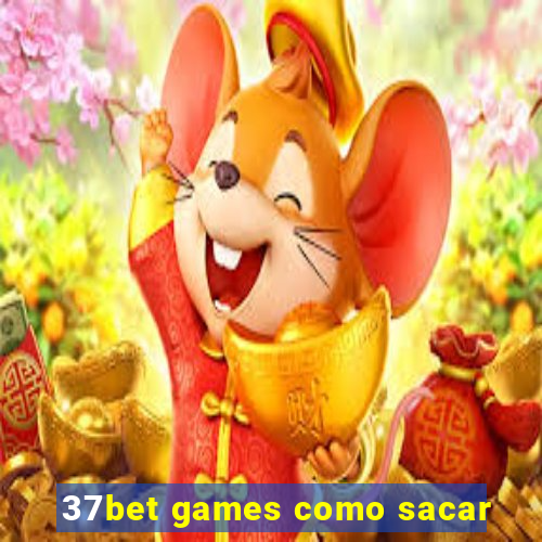 37bet games como sacar