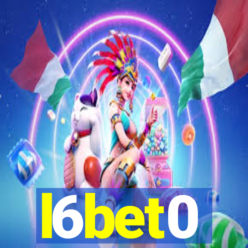 l6bet0