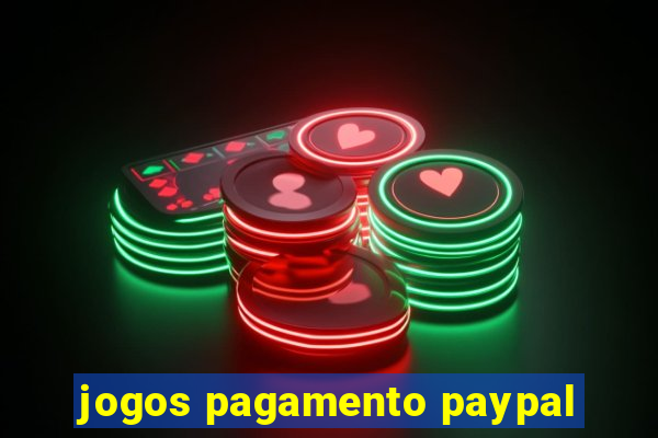 jogos pagamento paypal