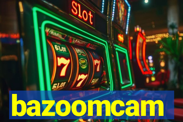 bazoomcam