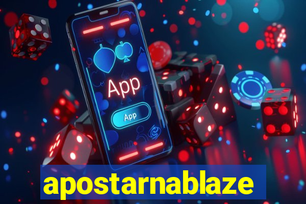 apostarnablaze