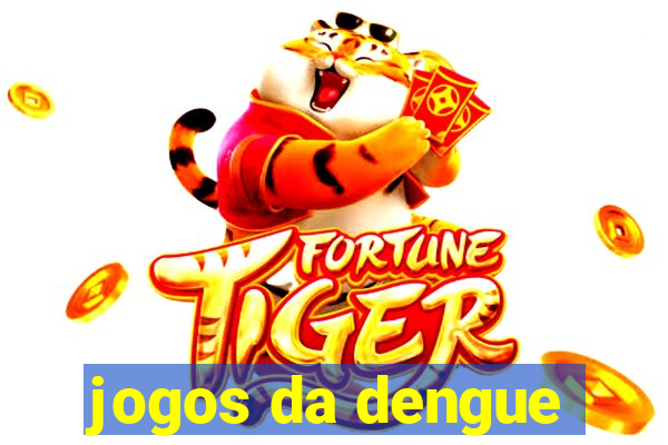 jogos da dengue