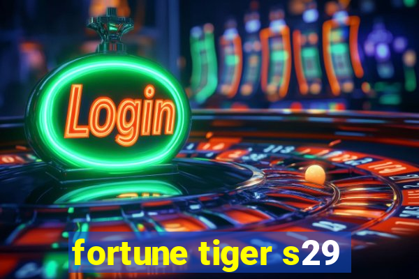 fortune tiger s29