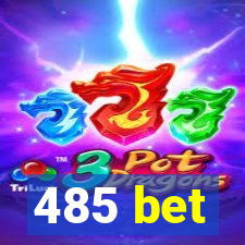 485 bet