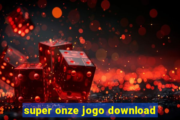 super onze jogo download