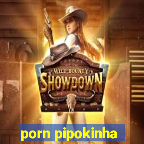 porn pipokinha