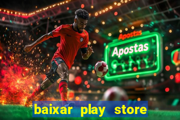 baixar play store para pc baixaki