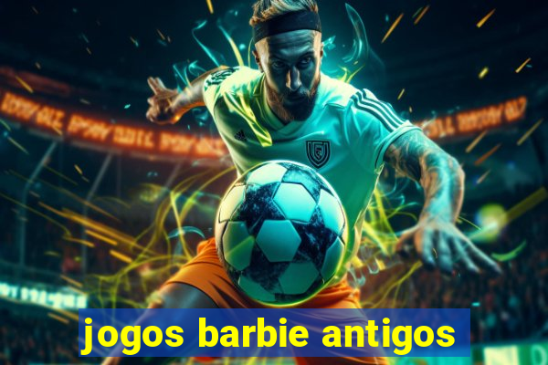 jogos barbie antigos