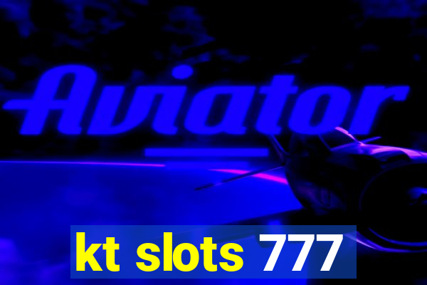 kt slots 777