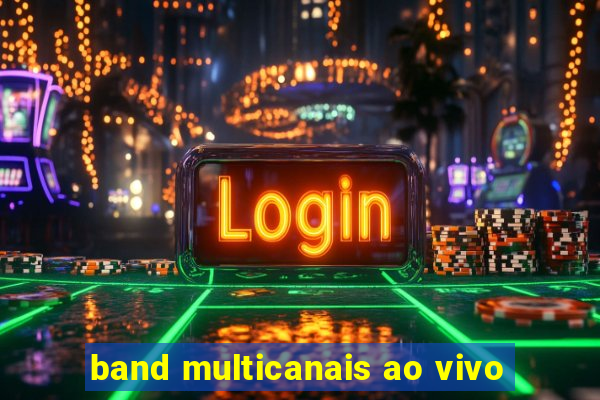 band multicanais ao vivo