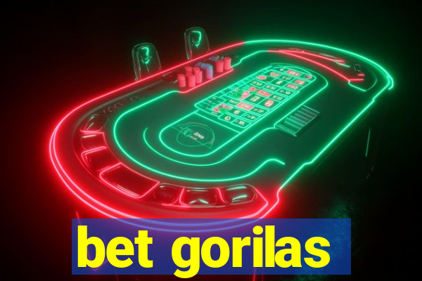 bet gorilas