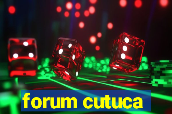 forum cutuca