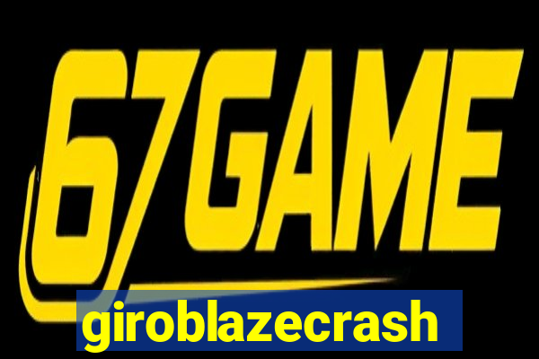 giroblazecrash