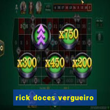 rick doces vergueiro