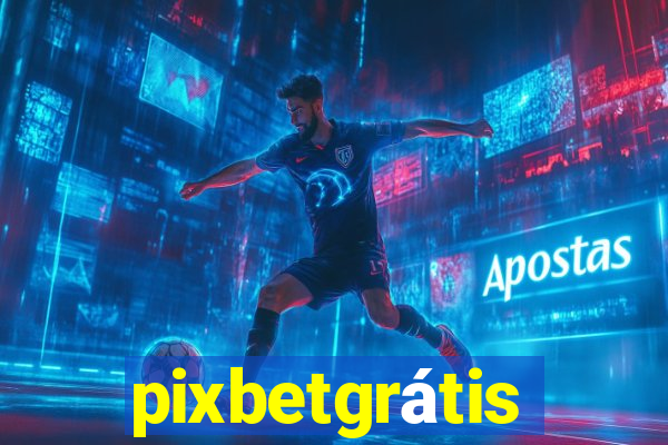 pixbetgrátis