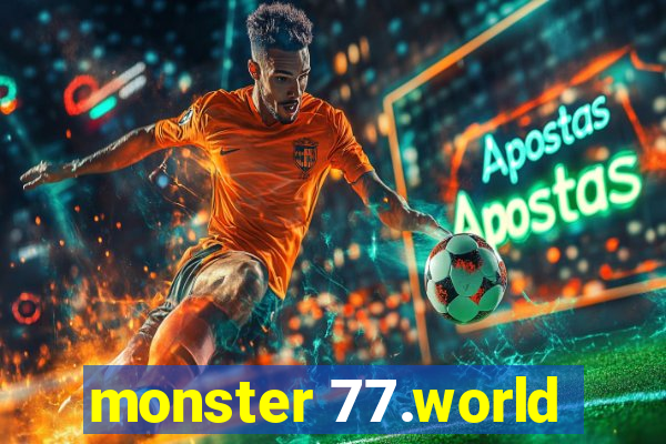 monster 77.world