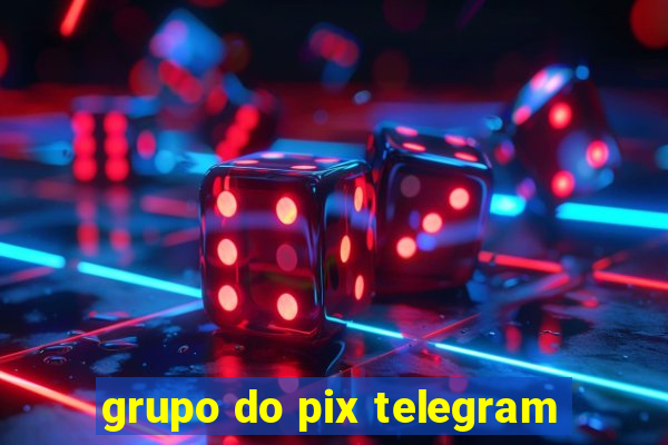 grupo do pix telegram