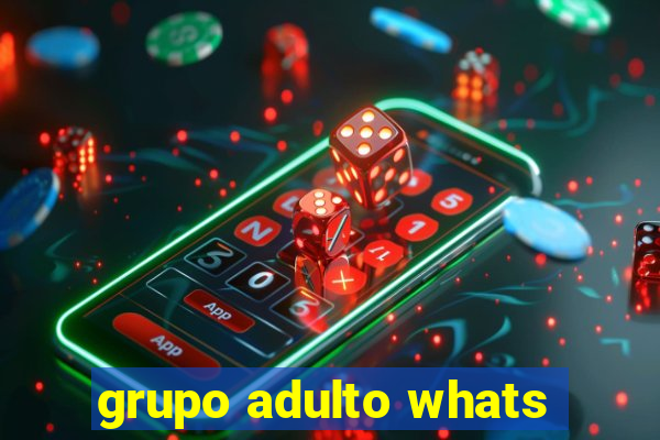 grupo adulto whats