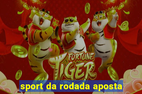 sport da rodada aposta