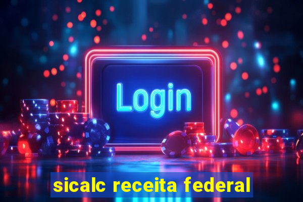 sicalc receita federal