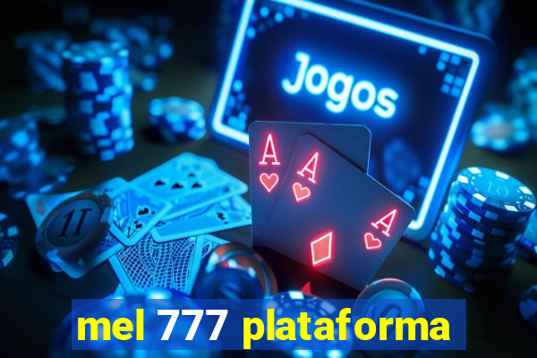 mel 777 plataforma