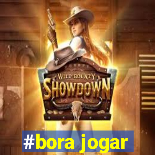 #bora jogar