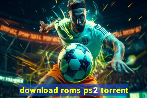 download roms ps2 torrent