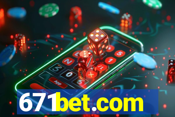 671bet.com