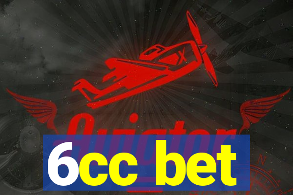 6cc bet