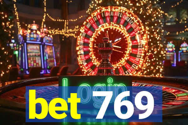 bet 769