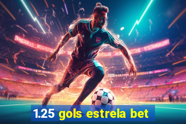 1.25 gols estrela bet