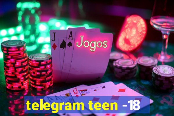 telegram teen -18