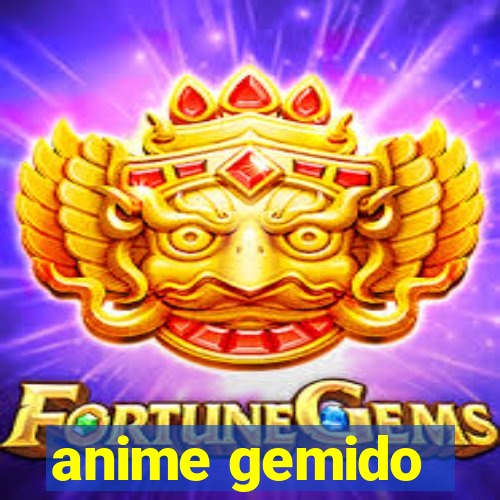 anime gemido