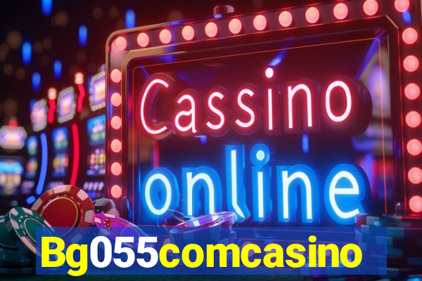 Bg055comcasino