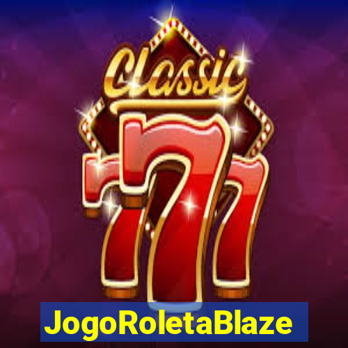 JogoRoletaBlaze