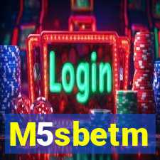 M5sbetm