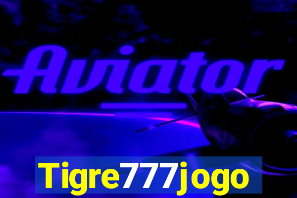 Tigre777jogo