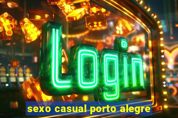 sexo casual porto alegre