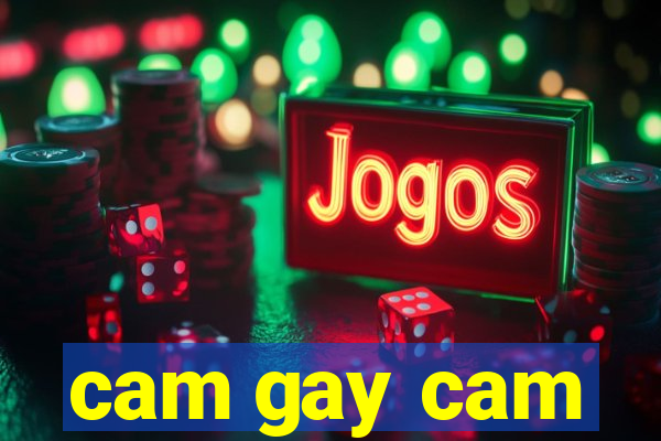 cam gay cam