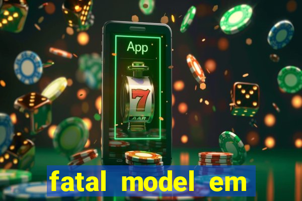 fatal model em porto nacional