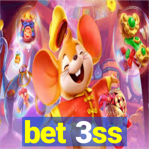 bet 3ss