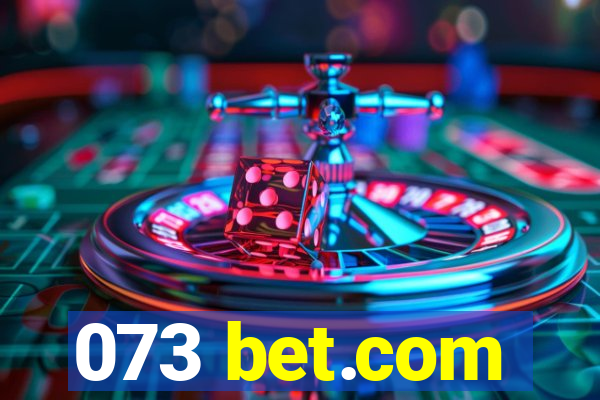 073 bet.com