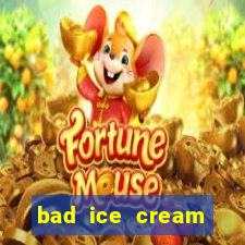 bad ice cream click jogos