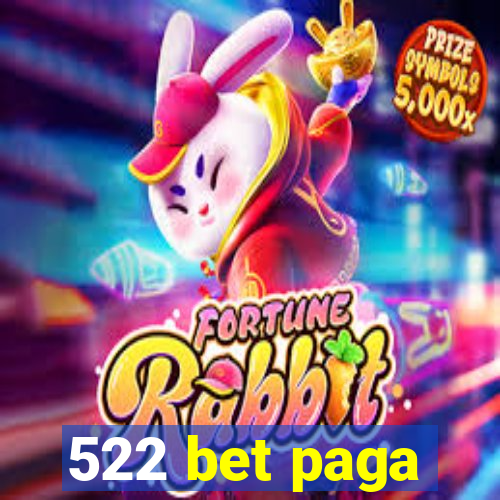 522 bet paga