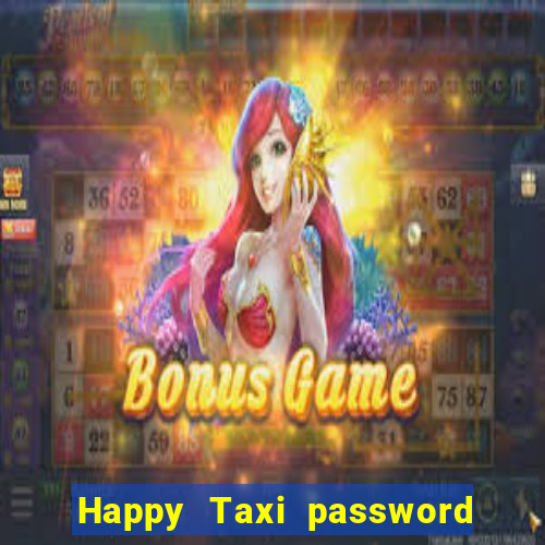 Happy Taxi password road 96 road 96 happy taxi security