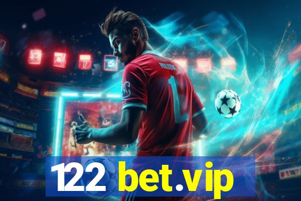 122 bet.vip