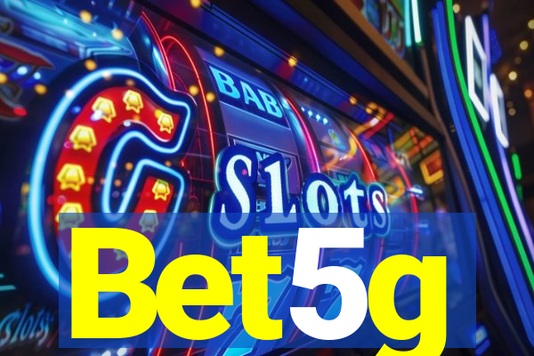 Bet5g