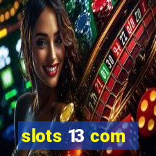 slots 13 com