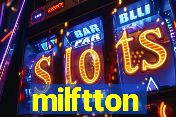 milftton