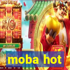 moba hot